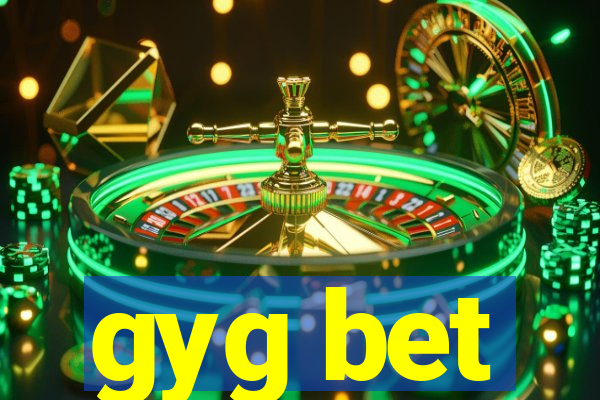 gyg bet